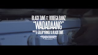 Black Dave Ft. Bodega Bamz - Wadadadang Official Music Video