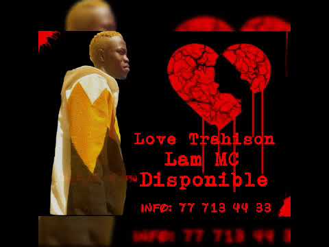 Lam MC   Love Trahison