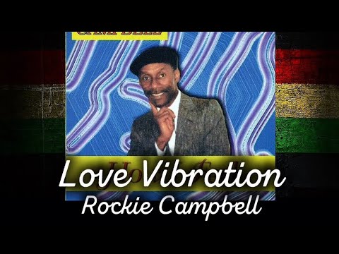 Rockie Campbell - Love Vibration ( Reggae Legendado) Lyric