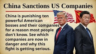 China Sanctions US Companies || 🇨🇳⚖️🇺🇸 Learn English Through Story Level 2 || Graded Reader 🎧