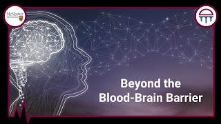 Beyond the Blood-Brain Barrier