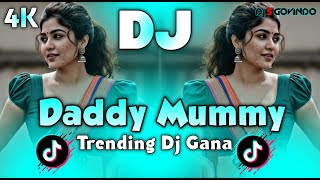 Download lagu Daddy Mummy Dj (RemiX) | TikTok | Hindi Viral Dj Song | Trending Dj Gan 2025 | DJ S Govindo mp3