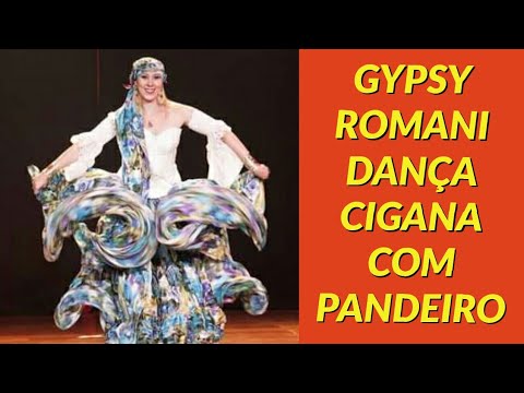 GYPSY ROMANI -"Dança Cigana