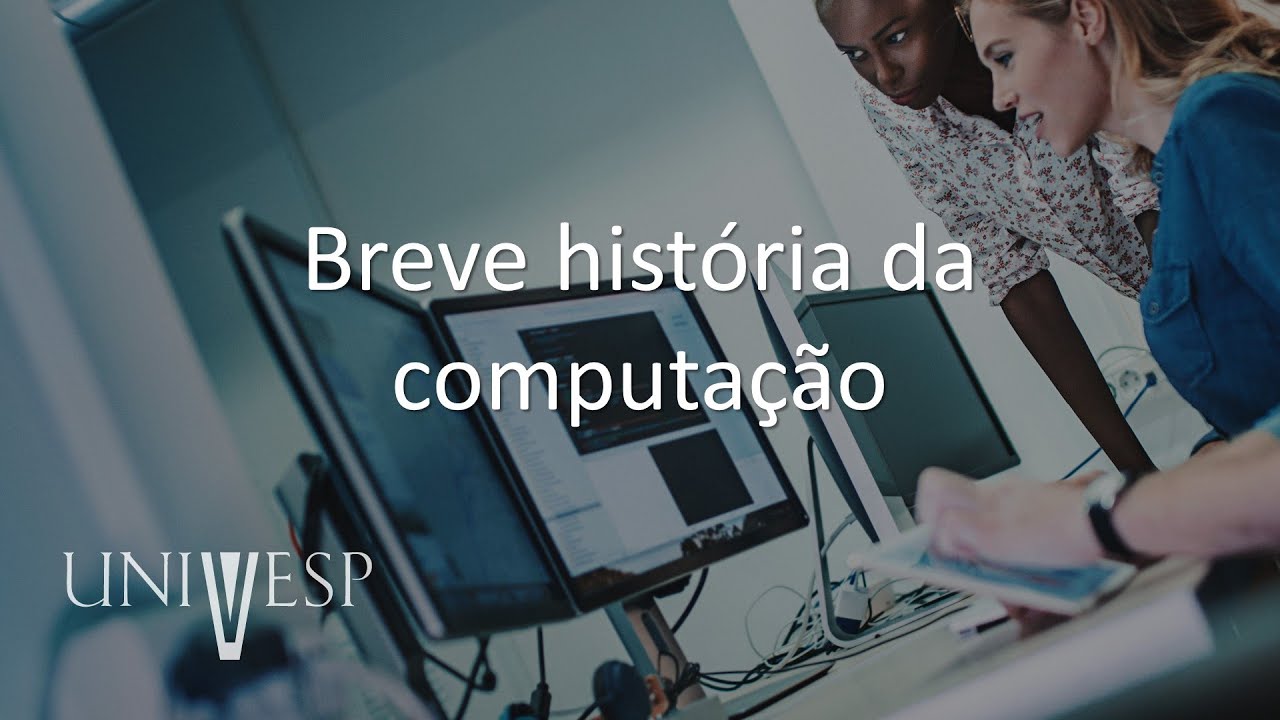 Introdução a Conceitos de Computação - Breve história da computação