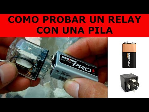 COMO PROBAR UN RELAY CON UNA PILA