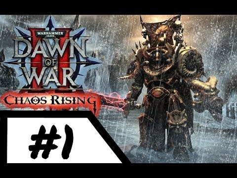 Let's Play Dawn of War 2 : Chaos Rising - Episode 1 - Warpstorm