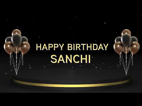 Wish you a very Happy Birthday Sanchi