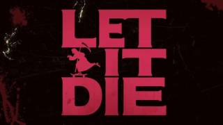 カラスは真っ白 - Let it die～You shall die～