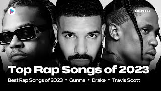 TOP 100 RAP SONGS OF 2023 - Gunna, Travis Scott, Drake and More!