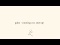 gaho - running ost. start up lyrics (eng sub)