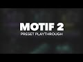 Video 2: Preset Playthrough