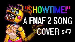 &quot;Showtime!&quot; || A Fnaf 2 Song Cover/Original by Madame Macabre