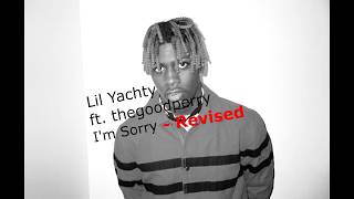 Lil Yachty - I'm Sorry [REVISED]