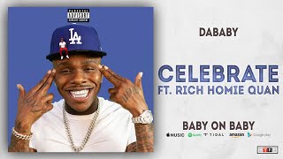 DaBaby - Celebrate Ft. Rich Homie Quan (Baby on Baby)