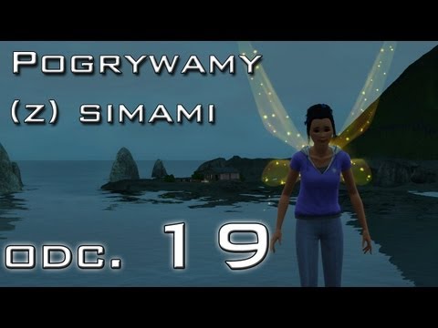 Pogrywamy (z) simami odc. 19 - The Sims 3 - "Gruba Ryba"