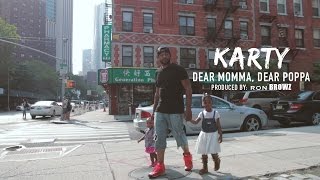 Karty - Dear Momma, Dear Poppa (Produced By Ron Browz)