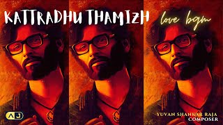 Kattradhu tamil Love BGM 💖  Yuvan Shankar Raja 