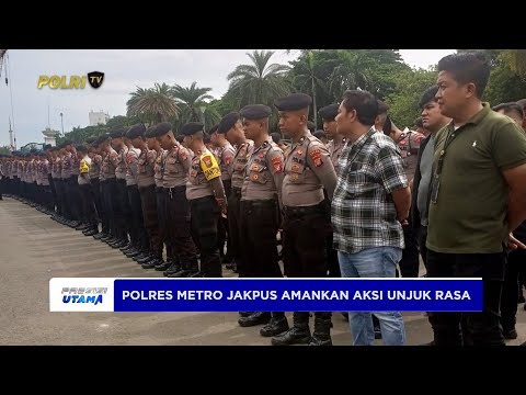 POLRES METRO JAKPUS AMANKAN SEJUMLAH TITIK AKSI UNJUK RASA DI JAKARTA
