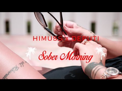 Himuss Ft Deputi - Sober Morning  ( July 2015)