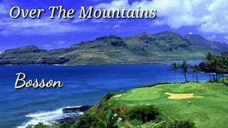 Over the Mountains | HD Full Lyrics | Bosson