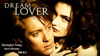 Sweet Dreams - Christopher Young - Dream Lover