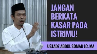 Download lagu Jangan Berkata Kasar Pada Istrimu Ustadz Abdul Som... mp3