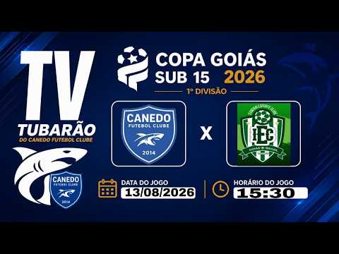 AO VIVO - CANEDO F.C X ITABERAI E.C / COPA GOIAS DE BASE SUB 15 2026