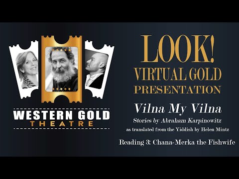 Vilna  My Vilna - Chapter 3, Chana Merka The Fishwife - LOOK!:  A Virtual Gold Presentation