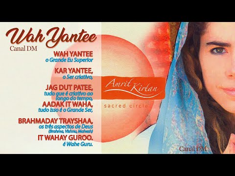 Mantra Wah Yantee - Amrit Kirtan (10h remix)
