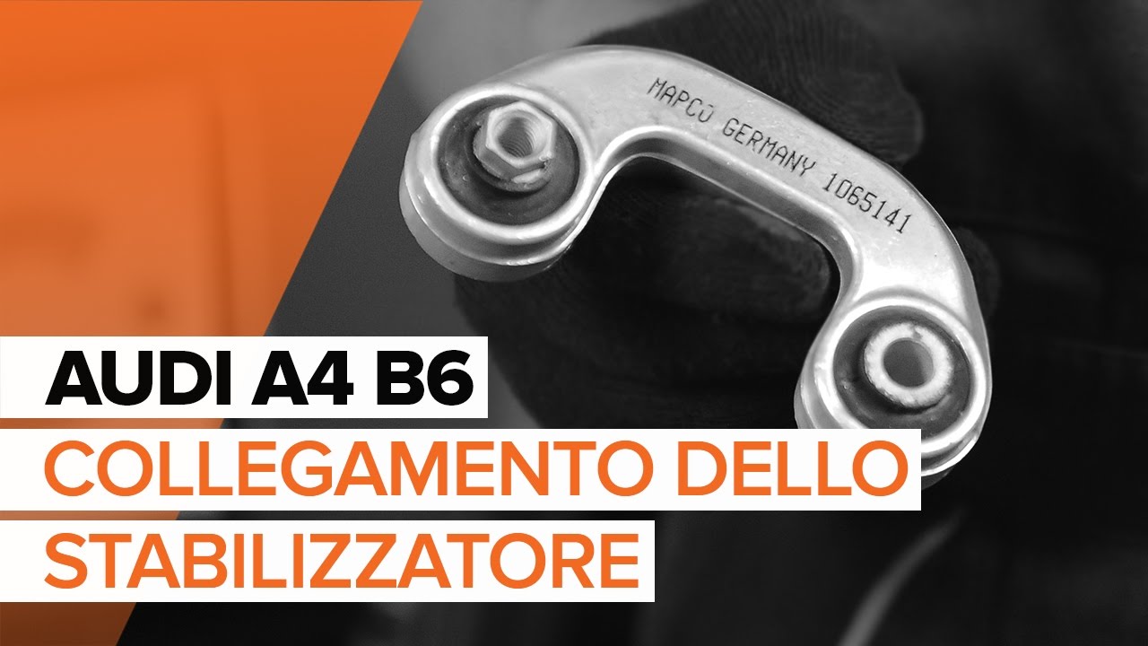 Come cambiare biellette barra stabilizzatrice della parte anteriore su Audi A4 B6 - Guida alla sostituzione