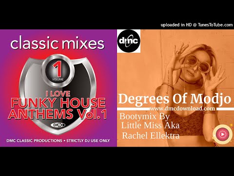 Degrees Of Modjo (DMC Bootmix By Little Miss Aka Rachel Ellektra) I Love Funky House Anthems Vol.1