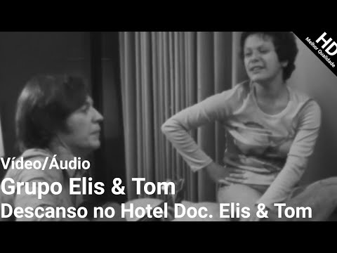 Descanso no Hotel - Elis & Tom Só Tinha de Ser Com Você | HD