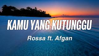 Download lagu Rossa ft. Afgan - Kamu Yang Kutunggu (Lyrics) mp3 Download lagu Rossa ft. Afgan - Kamu Yang Kutunggu (Lyrics) mp3