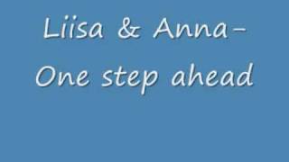Liisa &amp; Anna- One step ahead