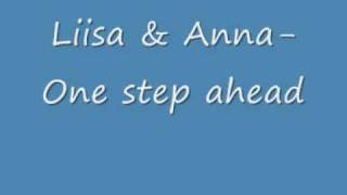 Liisa &amp; Anna- One step ahead