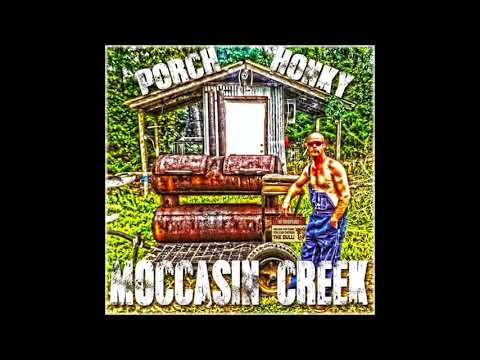 MOCCASIN CREEK - Porch Honky 2014 with CB3 / Charlie Bonnet III - COUNTRY RAP / HICK HOP
