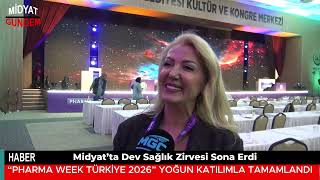 Midyat'ta Sağlık Zirvesi: Pharma Week Türkiye 2026 Sona Erdi!
