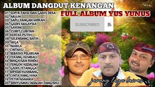 Download lagu yus Yunus full album dangdut kenangan yus Yunus ft iis Dahlia sopir taksi dan gadis desa🎵🥀 mp3