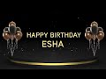 Wish You A Very Happy Birthday Esha