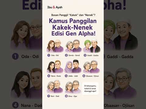 Bosan Panggil Kakek-Nenek? Ini 8 Sebutan Keren Edisi Gen Alpha yang Bikin Mereka Bangga #ibudanayah