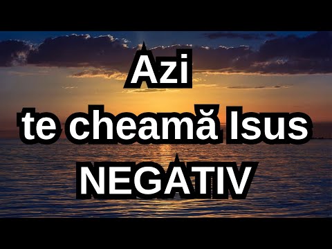 Azi te cheamă Isus - NEGATIV