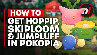 How to Get Hoppip, Skiploom and Jumpluff in Pokémon Pokopia