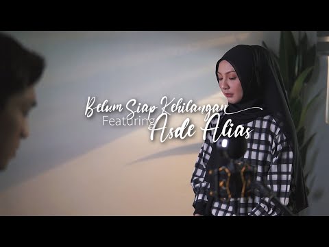 Belum Siap Kehilangan - Stevan Pasaribu | Cover by Ezah Hashim featuring Asde Alias