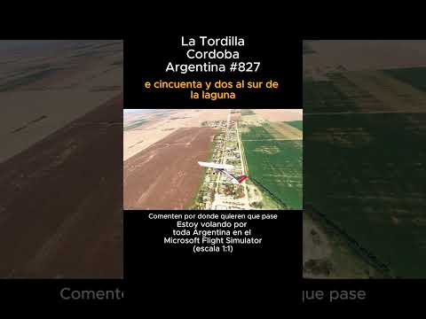 La Tordilla, Cordoba desde el Microsoft Flight Simulator #latordilla #cordoba #msfs #joaha45