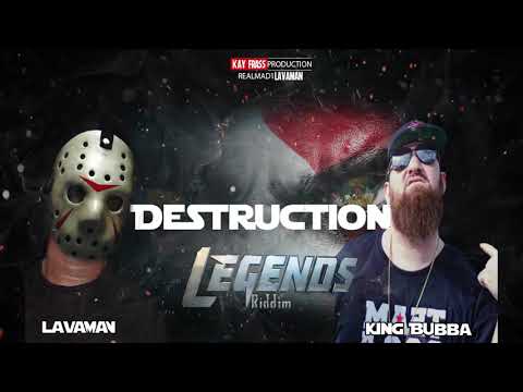 Lavaman (Feat. King Bubba FM) - Destruction | De Legend Riddim