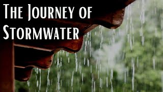 The Journey of Stormwater