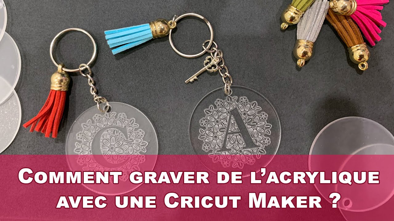 Graver un porte-clé en acrylique avec une Cricut Maker