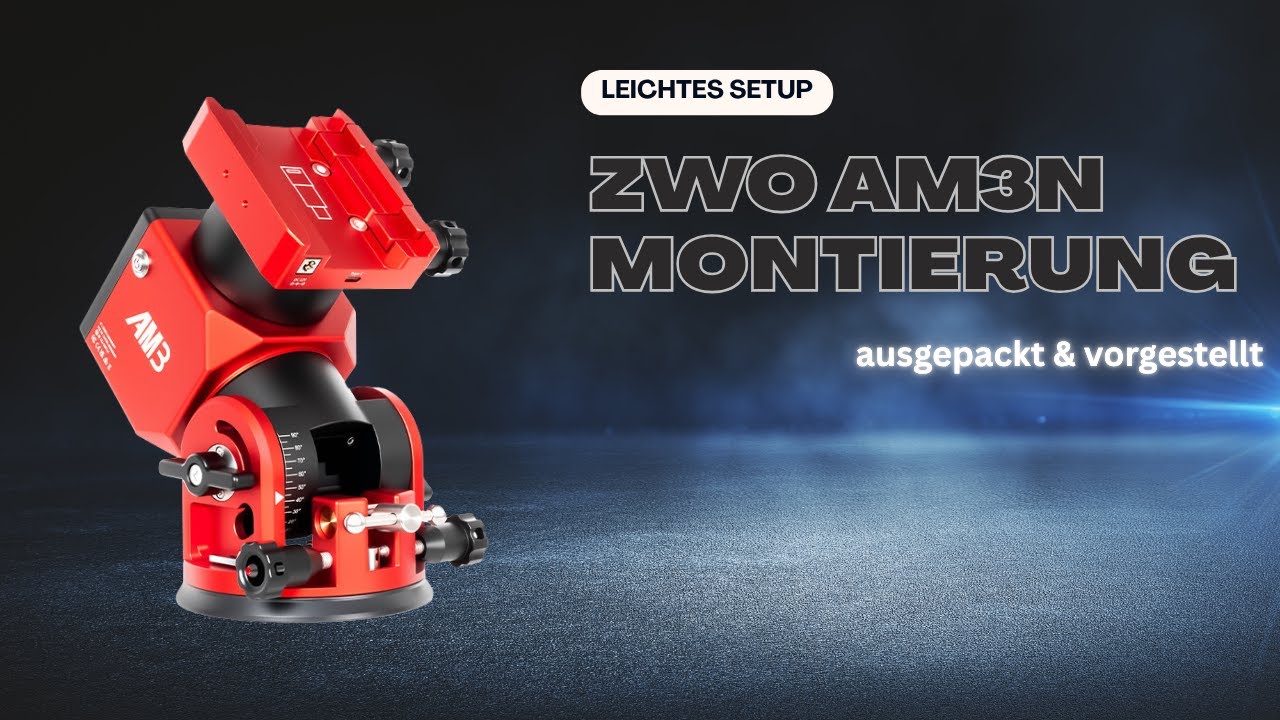 ZWO AM3 Montierung: Sternstunden ohne Schleppen