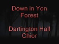 Down in Yon Forest Dartington Hall Choir 