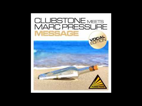 Clubstone meets Marc Pressure - Message (Vocal Club Mix) [Preview].wmv